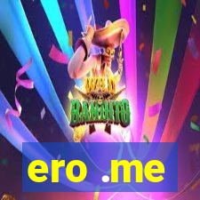 ero .me